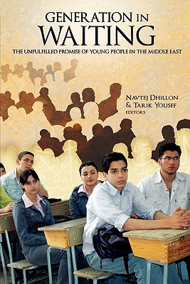 b458d] #D.o.w.n.l.o.a.d@ Generation in Waiting: The Unfulfilled Promise of Young People in the Middle East - Navtej Dhillon %PDF%