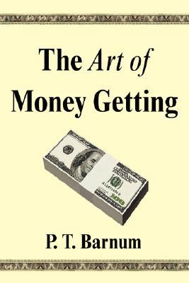 [5fea6] #Read* The Art of Money Getting: Golden Rules for Making Money - P.T. Barnum ^e.P.u.b^