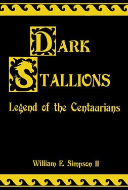 [d5a6b] !Download~ Dark Stallions (Legend of the Centaurians #1) - William E. Simpson !P.D.F#