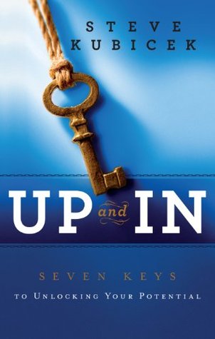 [dffa9] @R.e.a.d* Up and In: Seven Keys to Unlocking Your Potential - Steve Kubicek ^P.D.F!