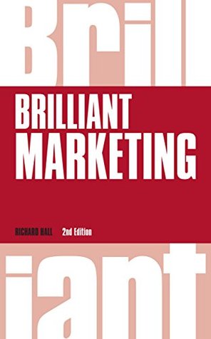 [7eb4b] !Read# %Online@ Brilliant Marketing, revised 2nd edn (Brilliant Business) - Richard Hall ~ePub^