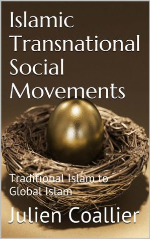 bac7a] *D.o.w.n.l.o.a.d% Islamic Transnational Social Movements: Traditional Islam to Global Islam - Julien Coallier @P.D.F!