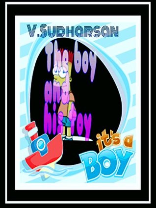 [30469] *R.e.a.d! The boy and his toy: A picture book (Sudharsan's picture books) - Sudharsan Vasudevan !PDF#