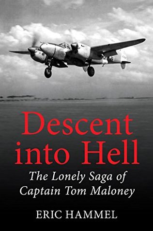 [1dd69] ^Full^ *Download* Descent into Hell: The Lonely Saga of Captain Tom Maloney - Eric Hammel ~e.P.u.b~