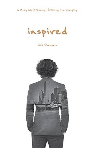 [b8853] @R.e.a.d~ ^O.n.l.i.n.e~ Inspired: A Story About Leading, Following and Changing - Rick Chambers !e.P.u.b!