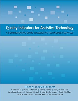 [78f26] *Full~ !Download* Quality Indicators for Assistive Technology: A Comprehensive Guide to Assistive Technology Services - Gayl Bowser !ePub~