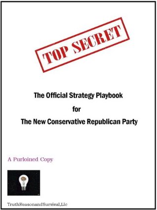 145c9] !D.o.w.n.l.o.a.d* The Official Strategy Playbook for the New Conservative Republican Party - TruthReasonand Survival @P.D.F~