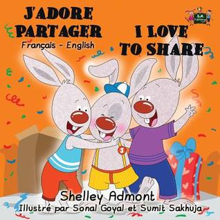 [88b77] *R.e.a.d^ J'Adore Partager I Love to Share: French English Bilingual Edition - Shelley Admont !P.D.F!