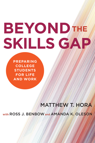 [613d1] !R.e.a.d^ ~O.n.l.i.n.e# Beyond the Skills Gap: Preparing College Students for Life and Work - Matthew T. Hora ^ePub^