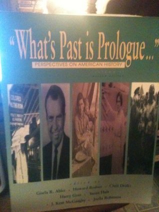 [25b89] *Download* What's Past is Prologue Perspectives on American History Volume 2 - Gisela Et Al Ables @ePub*