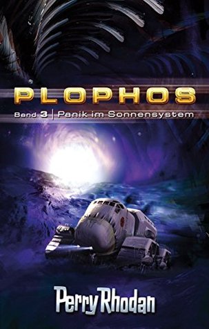 [8ccfe] #Full* #Download* Plophos 3: Panik im Sonnensystem: Perry Rhodan Plophos-Zyklus - Clark Darlton %e.P.u.b~