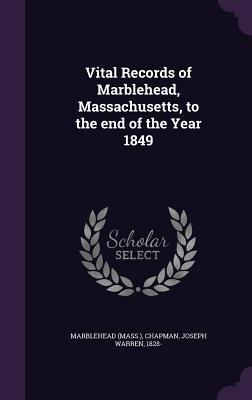 [5366c] *Read# Vital Records of Marblehead, Massachusetts, to the End of the Year 1849 - Marblehead Massachusetts @P.D.F~