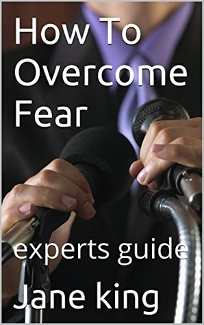 [dd8c7] *R.e.a.d% How To Overcome Fear: experts guide (Confidence series Book 1) - Jane King *ePub*