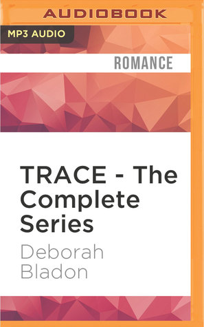 bb3cd] #D.o.w.n.l.o.a.d# TRACE - The Complete Series: Part One, Two Three - Deborah Bladon ~PDF^