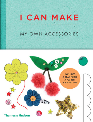 [a9a3b] !Full* #Download* I Can Make My Own Accessories: Easy-to-follow patterns to make and customize fashion accessories - Louise Scott-Smith @PDF!