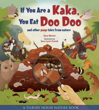 [09949] !Read% @Online% If You Are a Kaka, You Eat Doo Doo: And Other Poop Tales from Nature - Sara Martel !PDF*