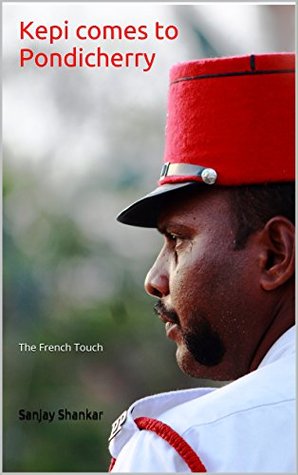 [b0122] @Download~ Kepi comes to Pondicherry (Heritage Trail Book 1) - Sanjay Shankar ^P.D.F!