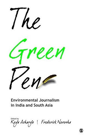 [057fe] ^F.u.l.l.~ #D.o.w.n.l.o.a.d@ The Green Pen: Environmental Journalism in India and South Asia - Keya Acharya !e.P.u.b~