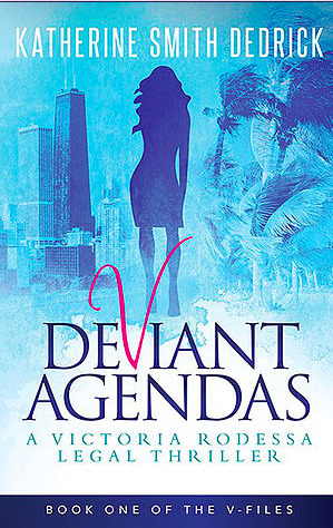 [f5270] ^Read* Deviant Agendas: A Victoria Rodessa Legal Thriller (The V-Files Book 1) - Katherine Smith Dedrick @e.P.u.b!