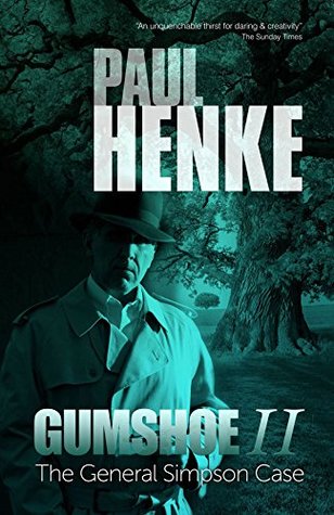 [3bd1c] ~Read! %Online% Gumshoe - The General Simpson Case (Gumshoe Mysteries Book 2) - Paul Henke *P.D.F%