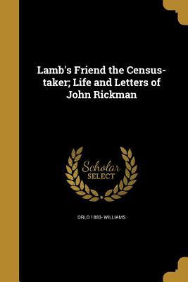 [67f22] @Full~ %Download@ Lamb's Friend the Census-Taker; Life and Letters of John Rickman - Orlo 1883- Williams %e.P.u.b*