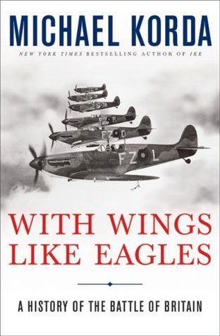 [1ba23] @Full~ ^Download@ With Wings Like Eagles: A History of the Battle of Britain - Michael Korda #ePub~