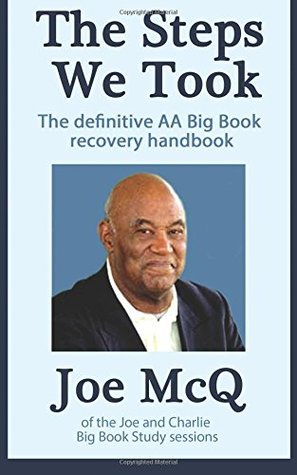 [34313] %R.e.a.d% The Steps We Took: The definitive AA Big Book Recovery handbook (Addiction Recovery) (Volume 8) - Joe McQ ~e.P.u.b*