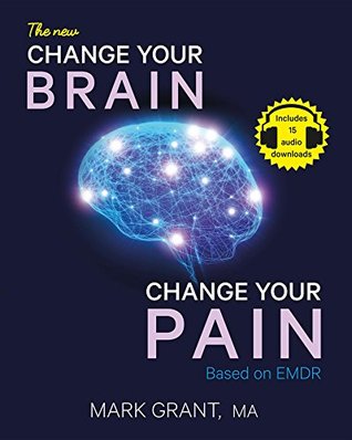 [3ada5] !Download@ The New Change Your Brain, Change Your Pain: Based on EMDR - Mark Grant ^P.D.F#