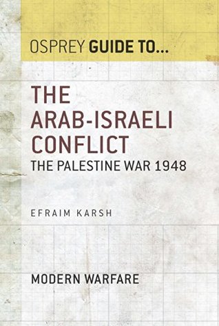 [1416c] ^Full* ~Download* The Arab-Israeli Conflict: The Palestine War 1948 - Efraim Karsh ^ePub#