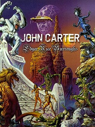 [c41ef] ^R.e.a.d# John Carter (Illustrated): A Princess of Mars, The Gods of Mars, The Warlord of Mars - Edgar Rice Burroughs *P.D.F#