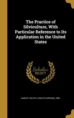 [f716e] *Read! *Online@ The Practice of Silviculture, with Particular Reference to Its Application in the United States - Ralph C. Hawley @ePub*