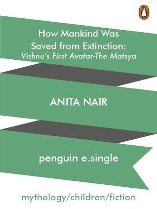 [a5bb4] *Read# ~Online% How Mankind Was Saved from Extinction: Vishnu's First Avatar-The Matsya - Anita Nair ~P.D.F%