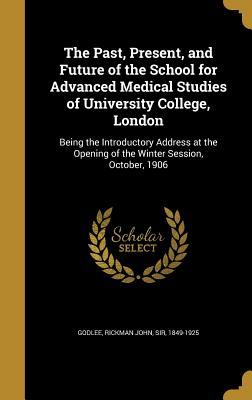 [0e1e8] *Read! The Past, Present, and Future of the School for Advanced Medical Studies of University College, London: Being the Introductory Address at the Opening of the Winter Session, October, 1906 - Rickman John Sir Godlee 1849-1925 #e.P.u.b!