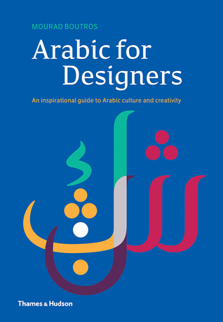 [3be5a] %Read# #Online@ Arabic for Designers: An inspirational guide to Arabic culture and creativity - Mourad Boutros ^PDF^