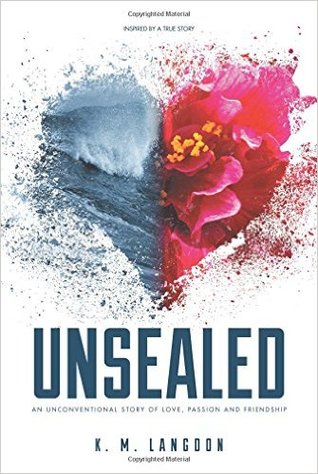 b12e0] !D.o.w.n.l.o.a.d# Unsealed: An Unconventional Story of Love, Passion and Friendship - K.M. Langdon %P.D.F!