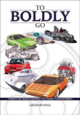 [1a258] #R.e.a.d# To Boldly Go: twenty six vehicle designs that dared to be different - Graham Hull ~e.P.u.b^