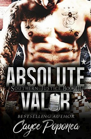 [51831] ~Read! ~Online! Absolute Valor (Southern Justice Trilogy Book 3) - Cayce Poponea ^e.P.u.b@