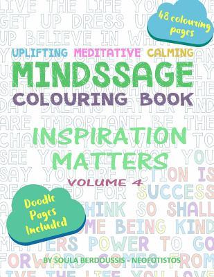 [3fc5e] @Read* Mindssage Colouring Book: Inspiration Matters - Soula Berdoussis Neofotistos %PDF^