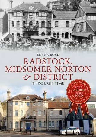 [df665] @R.e.a.d! Radstock Midsomer Norton Through Time: Through Time - Lorna Boyd @e.P.u.b%