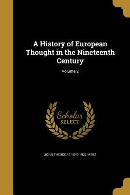 [caae1] ~Download! A History of European Thought in the Nineteenth Century; Volume 2 - John Theodore Merz ~P.D.F!