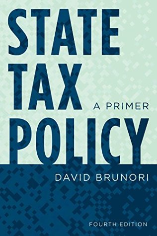 [c65c3] #R.e.a.d* @O.n.l.i.n.e^ State Tax Policy: A Primer (Urban Institute Press) - David Brunori *P.D.F~