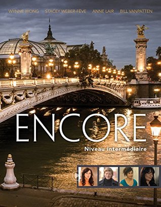 [72fd5] @Full# ^Download~ Encore Intermediate French, Student Text: Niveau intermediaire - Wynne Wong ^ePub^