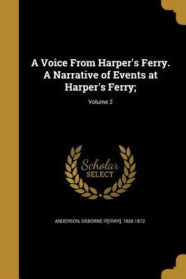 [8a97f] !F.u.l.l.^ ~D.o.w.n.l.o.a.d! A Voice from Harper's Ferry. a Narrative of Events at Harper's Ferry;; Volume 2 - Osborne P. Anderson #e.P.u.b*