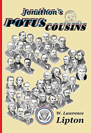 06832] %D.o.w.n.l.o.a.d^ Jonathon' POTUS Cousins: The Interrelated Kinship of American Presidents -- an interrelated history of our times - W. Lawrence Lipton ^P.D.F!