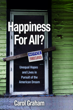 [e47e5] ^Read~ Happiness for All?: Unequal Hopes and Lives in Pursuit of the American Dream - Carol Graham %e.P.u.b~