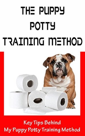 8fed3] *D.o.w.n.l.o.a.d# The Puppy Potty Training Method: Key Tips Behind My Puppy Potty Training Method - Robert Griffith ^e.P.u.b#