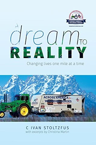 [fe08a] @R.e.a.d% A Dream to Reality: Changing lives one mile at a time - C Ivan Stoltzfus %P.D.F~