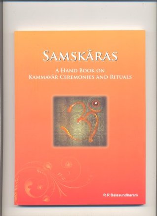 [92459] *Download~ SAMSKARAS- A Hand Book on Kammavar Ceremonies and Rituals - R R Balasundharam ~PDF%