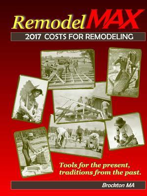 [1dcce] *Full@ %Download! 2017 Remodelmax Unit Cost Estimating Manual for Remodeling - Brockton Ma & Vicinity - Bill O'Donnell *e.P.u.b*