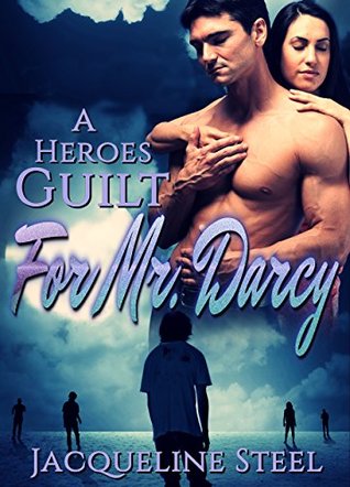 [41732] %Read~ *Online% A Heroes Guilt for Mr. Darcy: A Pride & Prejudice Apocalyptic Variation (Death Comes To Netherfield Trilogy Book 2) - Jacqueline Steel @e.P.u.b!